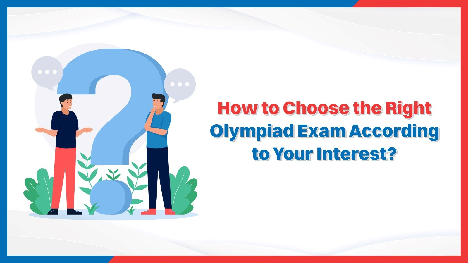 How to Choose the Right Olympiad Exam According to Your Interest.jpg